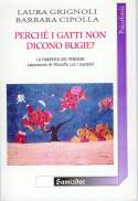 PERCHE' I GATTI NON DICONO BUGIE? La fabbrica dei pensieri. Laboratorio di filosofia con i bambini